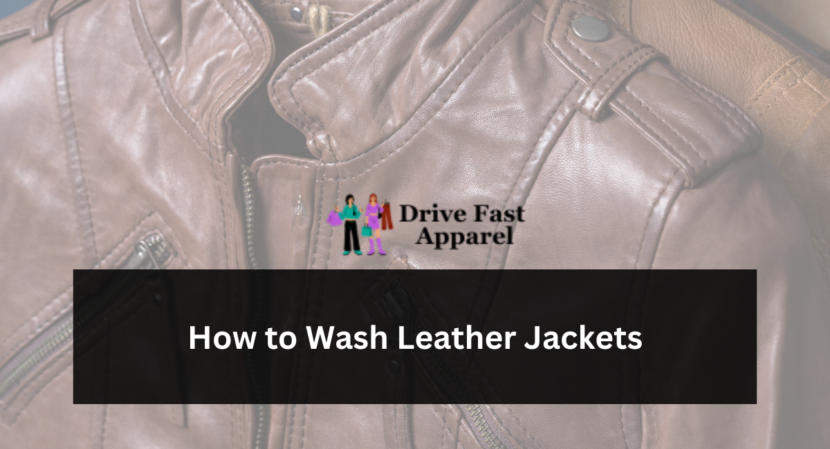 How to Wash Leather Jackets